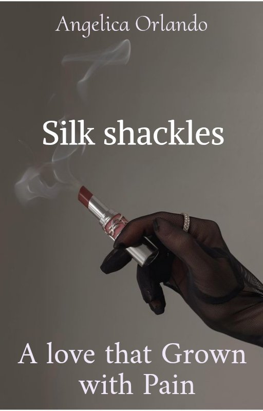 silk shackles | اغلال الحرير